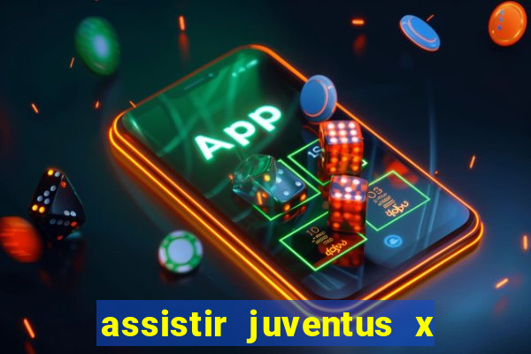 assistir juventus x bayer leverkusen futemax